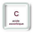 Vitamine C : acide ascorbique Vitamine C : acide ascorbique