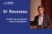 Conférence : Dr Romain Rousseau - La cheville - IRBMS - 2019