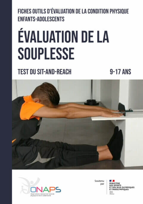 Evaluation de la souplesse - Test du sit-and-reach 9-17 ans - Télécharger le Pdf (ONAPS)