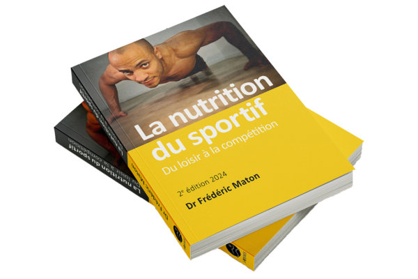 La nutrition du sportif, du loisir à la compétition, par le Dr F. Maton - 2e édition IRBMS 2024